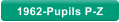 1962-Pupils P-Z